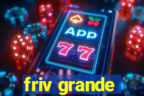 friv grande